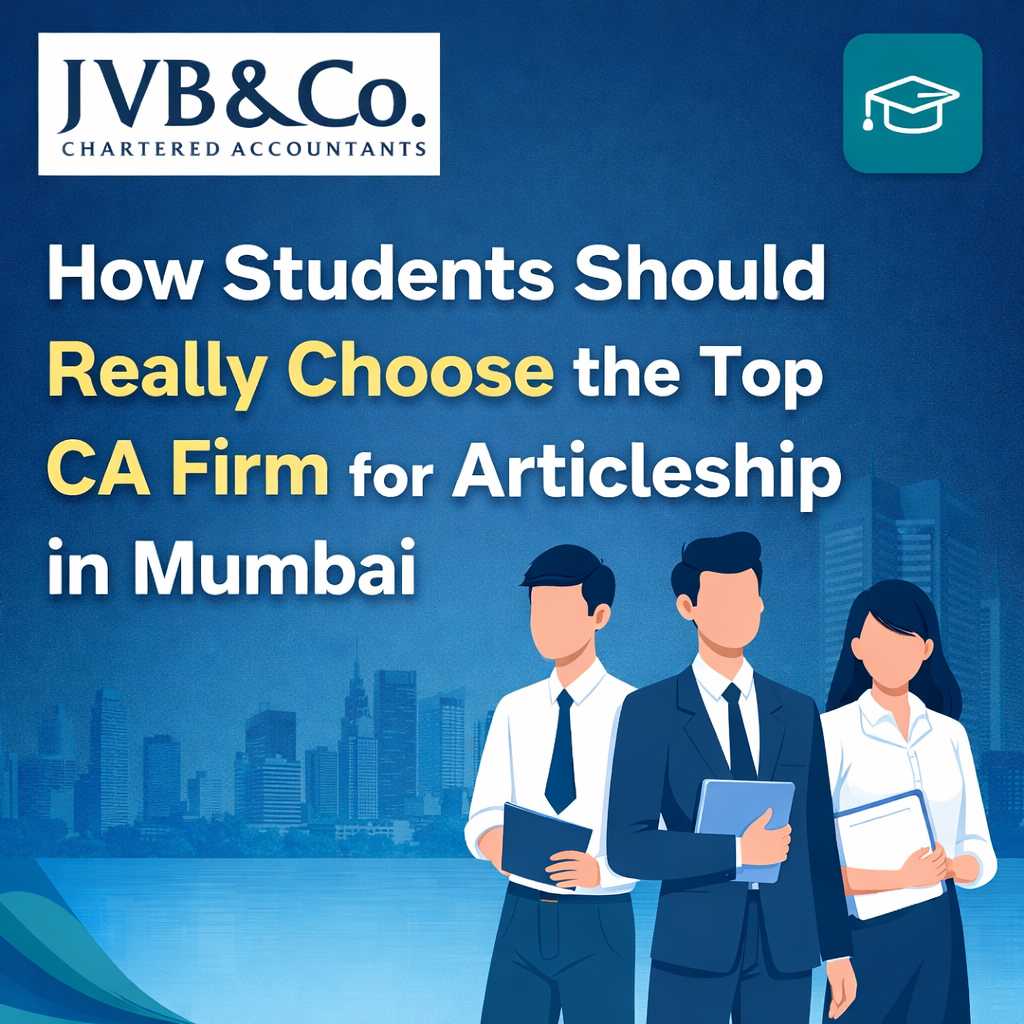 How Students Should Really Choose the Top CA Firm for Articleship in Mumbai