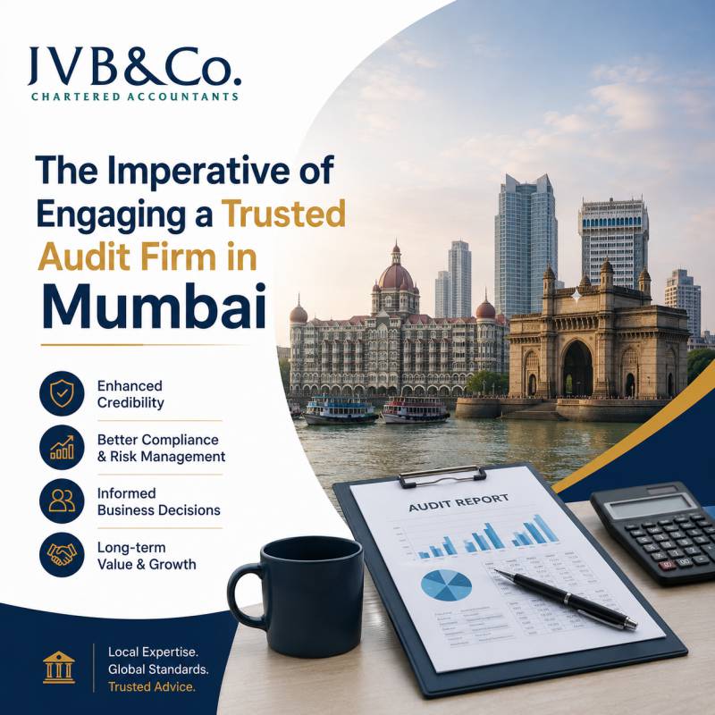 The Imperative of Engaging a Trusted Audit Firm in Mumbai